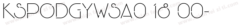KSPODGYWSA0 18 00字体转换